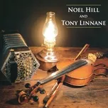 Nghe nhạc Noel Hill / Tony Linnane - Noel Hill