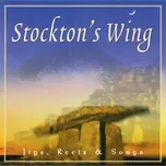 Ca nhạc Jigs, Reels & Songs - Stockton's Wing