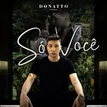 Nghe nhạc So Voce (Single) - DONATTO