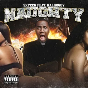 Naughty (Single) - SXTEEN, Kalibwoy