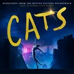 Nghe nhạc Cats: Highlights From The Motion Picture Soundtrack - Andrew Lloyd Webber