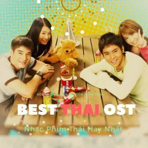 Nghe nhạc Mp3 Best Thai OST - Nhạc Phim Thái Hay Nhất trực tuyến miễn phí