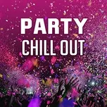 Party Chill Out