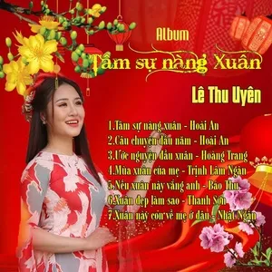 Tâm Sự Nàng Xuân Lê Thu Uyên - Lê Thu Uyên