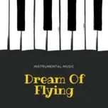 Tải nhạc Dream Of Flying hot nhất về máy