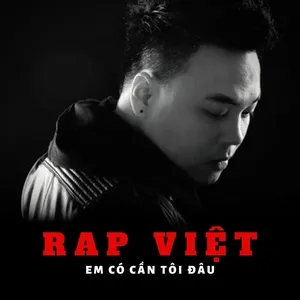Download nhạc Mp3 Rap Việt - Em Có Cần Tôi Đâu nhanh nhất về điện thoại