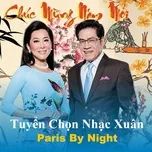 Tải nhạc hay Tuyển Chọn Nhạc Xuân Paris By Night Mp3 online