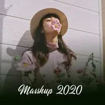 Tải nhạc Mp3 Mashup 2020 trực tuyến