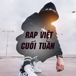 Tải nhạc Rap Việt Cuối Tuần tại NgheNhac123.Com