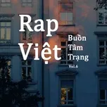Rap Việt Buồn Tâm Trạng (Vol. 6) - V.A