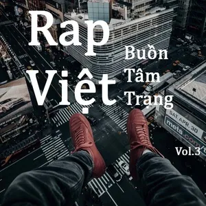 Rap Việt Buồn Tâm Trạng (Vol. 3) - V.A