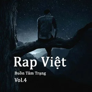 Rap Việt Buồn Tâm Trạng (Vol. 4) - V.A
