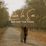 Tải nhạc Luôn Là Em - Rap Việt Thả Thính Ngọt Ngào Mp3 hay nhất
