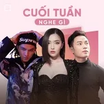 Cuối Tuần Nghe Gì?