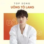 Những Bài Hát Hay Nhất Của Uông Tô Lang (Silence Wang)