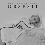 Tải nhạc Obsesii (Single) - Alexandra Stan