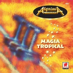 Magia Tropical (Single) - Alquimia La Sonora Del XXI