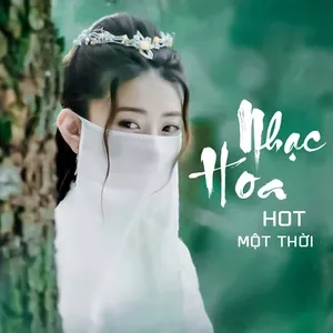 Nhạc Hoa Hot Một Thời - V.A