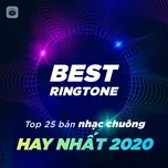 Nghe và tải nhạc hot Top 25 Bản Nhạc Chuông Hay Nhất 2020 online miễn phí