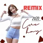 Remix Cực Hay 2020 - V.A