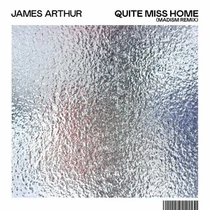 Quite Miss Home (Madism Remix) (Single) - James Arthur, Madism