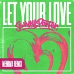 Nghe nhạc Let Your Love (Menrva Remix) (Single) - Sammy Porter