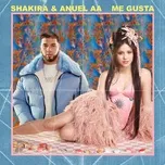 Me Gusta (Single) - Shakira, Anuel Aa