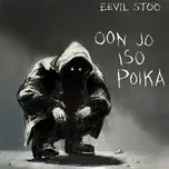 Ca nhạc Oon Jo Iso Poika (Single) - Eevil Stoo