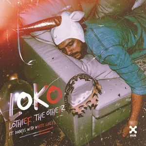Loko (Single) - LOthief, The OtherZ, Dances, V.A