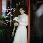Tải nhạc Hương Thời Gian Mp3 - NgheNhac123.Com
