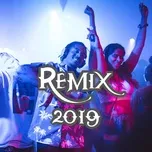 Nghe và tải nhạc hot Remix 2019 chất lượng cao