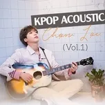 Nghe ca nhạc K-Pop Acoustic Chọn Lọc (Vol. 1) - V.A