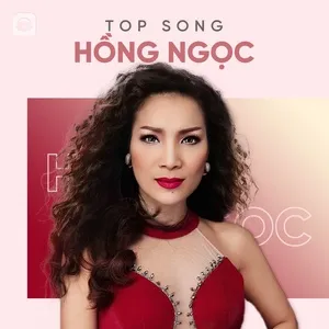 Những Bài Hát Hay Nhất Của Hồng Ngọc - Hồng Ngọc