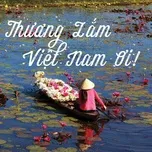 Thương Lắm Việt Nam Ơi  -  V.A