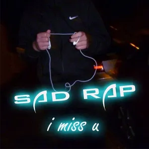 Sad Rap - I Miss U - V.A