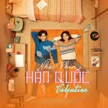 Tải nhạc Mp3 Zing Nhạc Phim Hàn Quốc Cho Valentine miễn phí