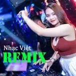 Nghe và tải nhạc Nhạc Việt Remix Hot Nhất 2020 miễn phí