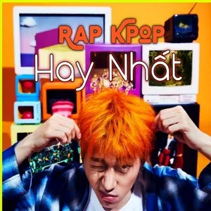 Rap K-Pop Hay Nhất - V.A