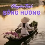 Nghe nhạc Chuyện Tình Sông Hương - V.A