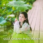 Download nhạc hot Quả Chanh Màu Xanh - Nhạc Hoa Đáng Yêu Mp3 miễn phí về điện thoại