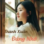 Thanh Xuân Đáng Nhớ
