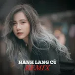 Download nhạc Hành Lang Cũ Remix