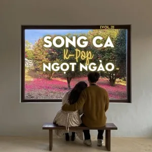 Song Ca K-Pop Ngọt Ngào (Vol. 2) - V.A