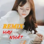 Download nhạc Remix Nhạc Hoa Hay Nhất Mp3 về máy