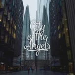 Nghe Ca nhạc City Of The Angels - V.A