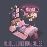 Tải nhạc hay 3:30 - Chill Lofi For Sleep Mp3 miễn phí
