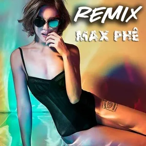 Remix Max Phê - V.A