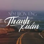 Ca nhạc Nếm Trọn Từng Khoảnh Khắc Thanh Xuân - V.A
