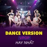 Nghe và tải nhạc hay V-Pop Dance Version Hay Nhất Mp3 miễn phí