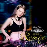 Nghe và tải nhạc Nhạc Sến - Bolero Remix Cực Căng trực tuyến